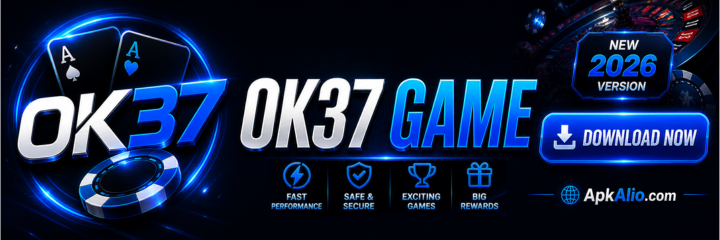 OK37 Game Download Latest Version